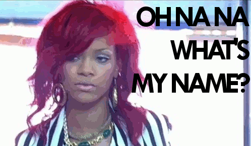 rihanna what's my name